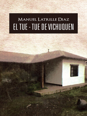cover image of EL TUE--TUE DE VICHUQUEN